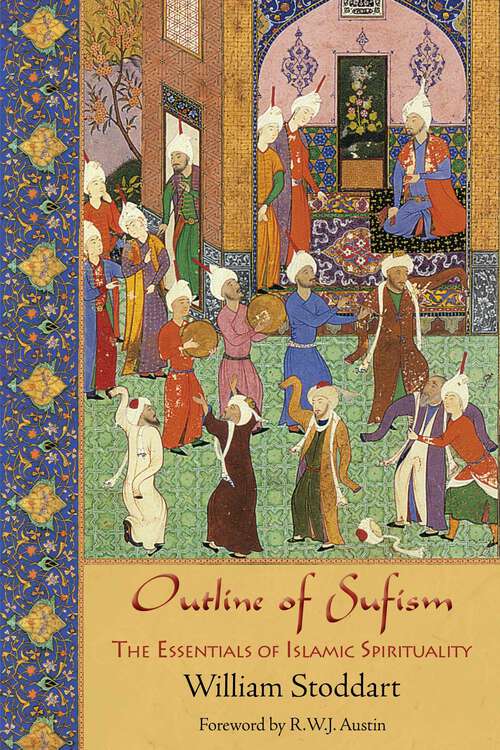 Book cover of Outline of Sufism: The Essentials of Islamic Spirituality
