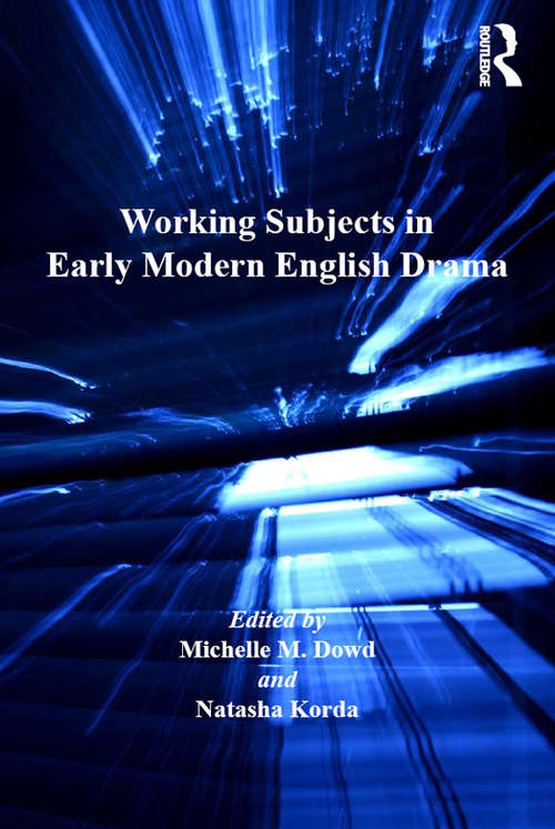 Book cover of Working Subjects in Early Modern English Drama (Studies In Performance And Early Modern Drama Ser.)