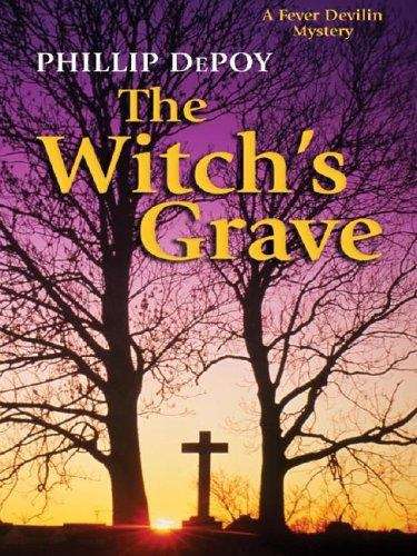 Book cover of The Witch's Grave : A Fever Devilin Mystery