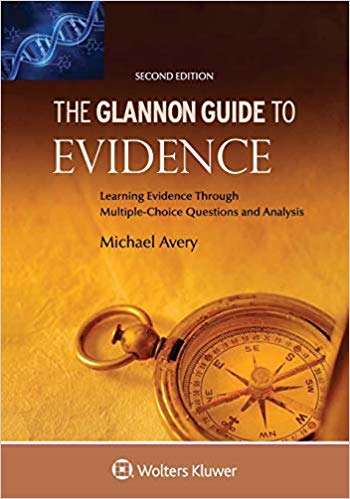 Book cover of Glannon Guide To Evidence: Learning Evidence Through Multiple-Choice Questions And Analysis (Second Edition)