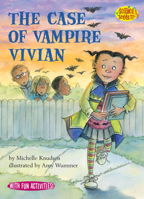 Book cover of The Case of Vampire Vivian (Science Solves It!)