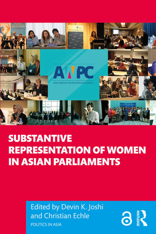 Substantive Representation of Women in Asian Parliaments (Politics in Asia)