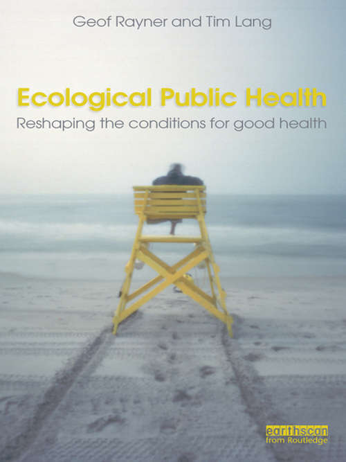 Ecological Public Health: Reshaping the Conditions for Good Health