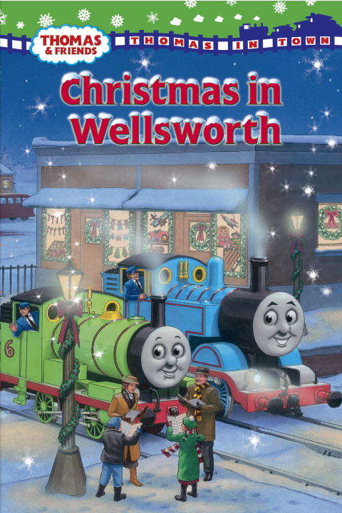 Book cover of Christmas in Wellsworth (Thomas & Friends)