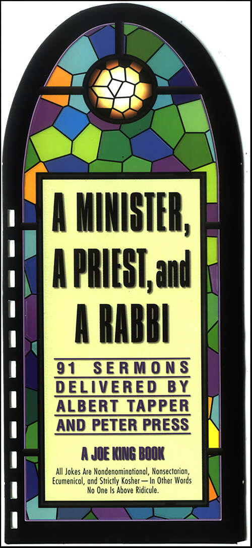 Book cover of Minister, a Priest, and a Rabbi: 91 Sermons Delivered by Albert Tapper and Peter Press