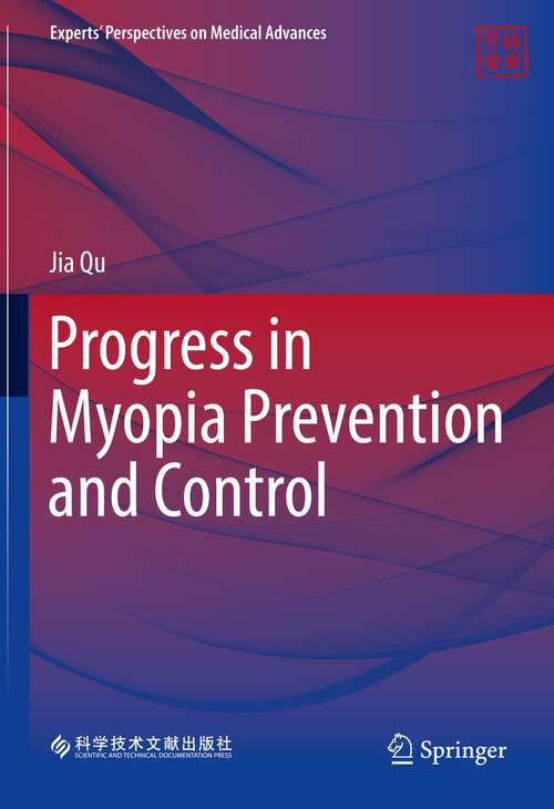 Book cover of Progress in Myopia Prevention and Control (2024) (Experts' Perspectives on Medical Advances)