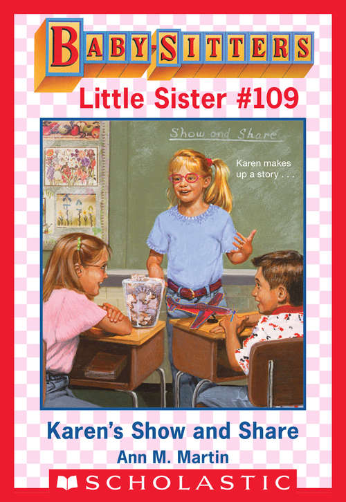 Book cover of Karen's Show and Share (Baby-Sitters Little Sister #109)