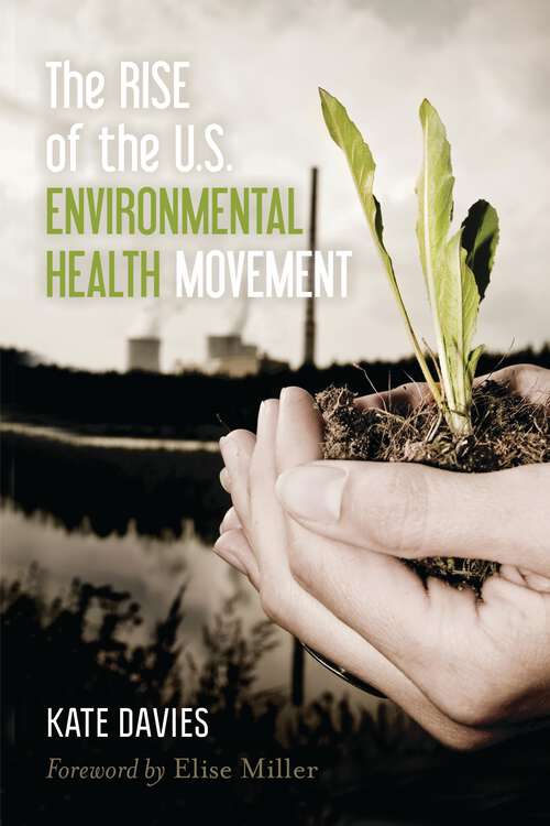 Book cover of The Rise of the U.S. Environmental Health Movement
