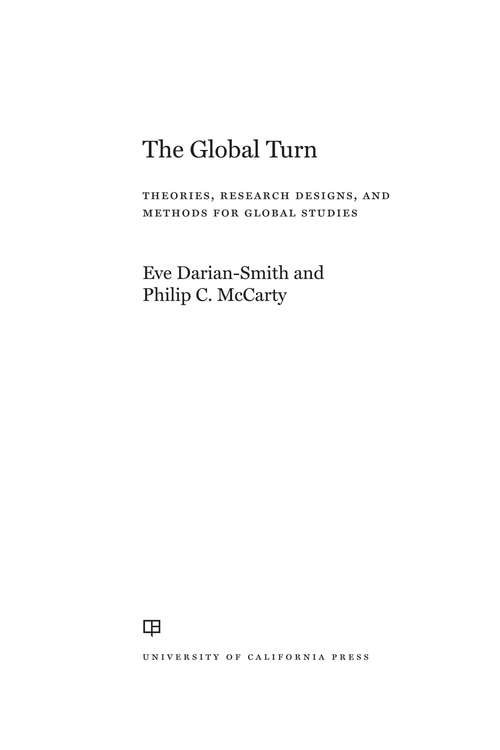 The Global Turn: Theories, Research Designs, and Methods for Global Studies