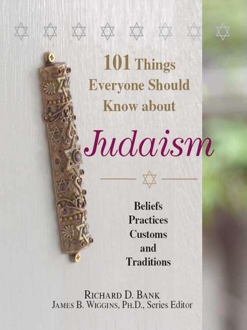 Book cover of 101 Things Everyone Should Know About Judaism: Beliefs, Practices, Customs, And Traditions