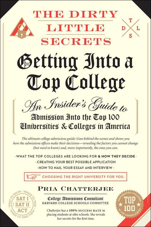 Book cover of The Dirty Little Secrets of Getting into a Top College
