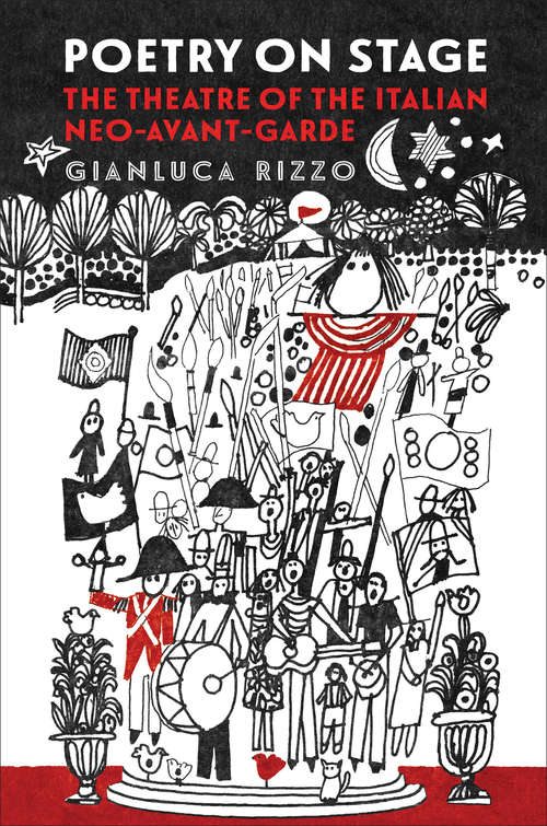 Book cover of Poetry on Stage: The Theatre of the Italian Neo-Avant-Garde (Toronto Italian Studies)