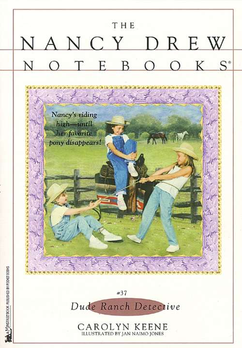 Book cover of Dude Ranch Detective (The Nancy Drew Notebooks #37)