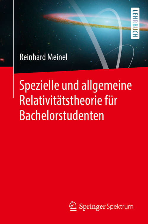Book cover of Spezielle und allgemeine Relativitätstheorie für Bachelorstudenten