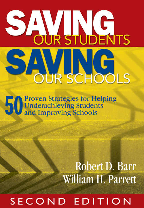 Book cover of Saving Our Students, Saving Our Schools: 50 Proven Strategies for Helping Underachieving Students and Improving Schools