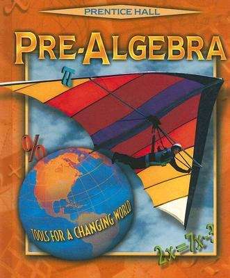 Book cover of Prentice Hall Pre-Algebra: Tools for a Changing World