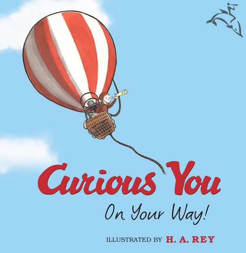 Book cover of Curious George Curious You: On Your Way! (Read-aloud)