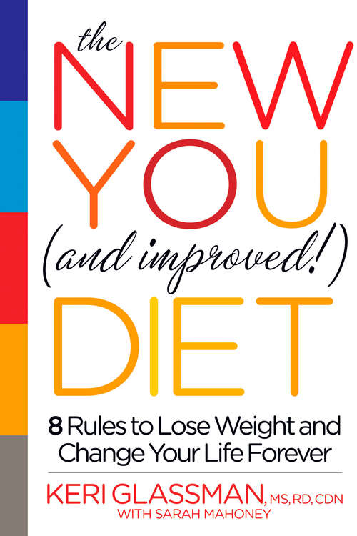 Book cover of The New You and Improved Diet: 8 Rules to Lose Weight and Change Your Life Forever