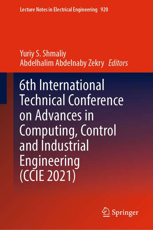 Book cover of 6th International Technical Conference on Advances in Computing, Control and Industrial Engineering (1st ed. 2022) (Lecture Notes in Electrical Engineering #920)