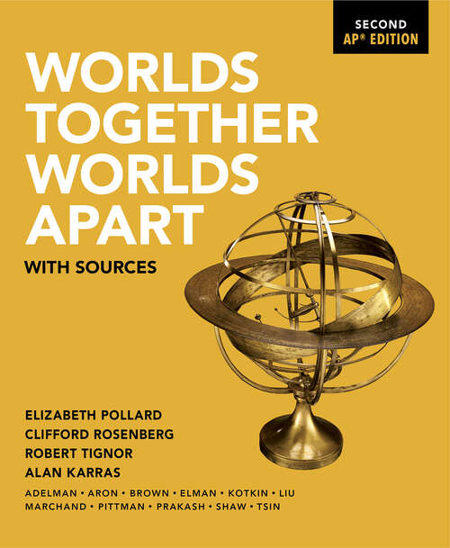 Worlds Together, Worlds Apart (Second AP® Edition): With Sources