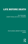 Life Before Death (Routledge Library Editions: Aging)
