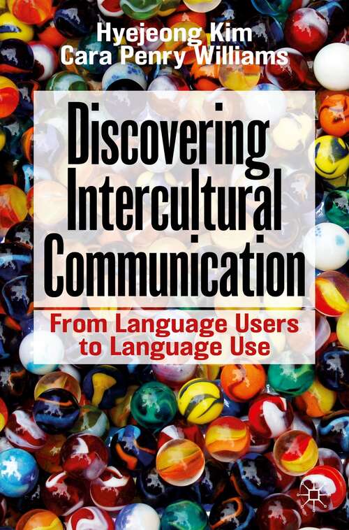 Discovering Intercultural Communication: From Language Users to Language Use