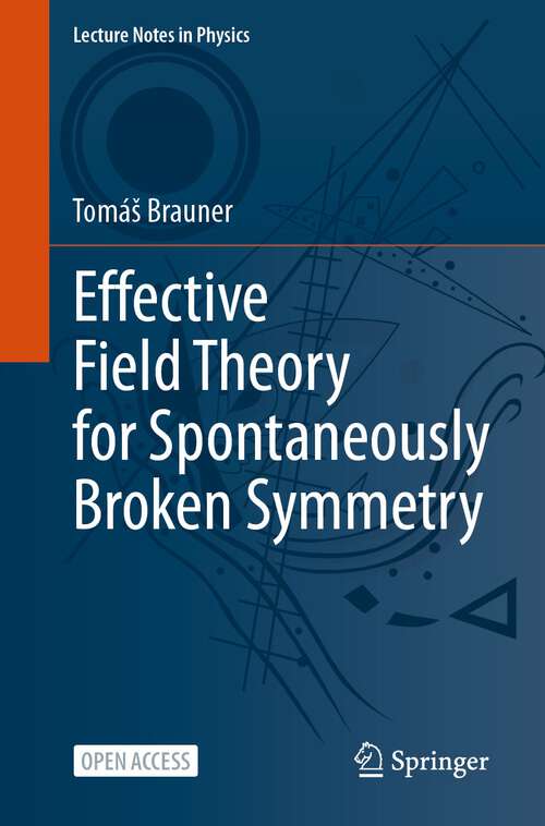 Book cover of Effective Field Theory for Spontaneously Broken Symmetry (2024) (Lecture Notes in Physics #1023)