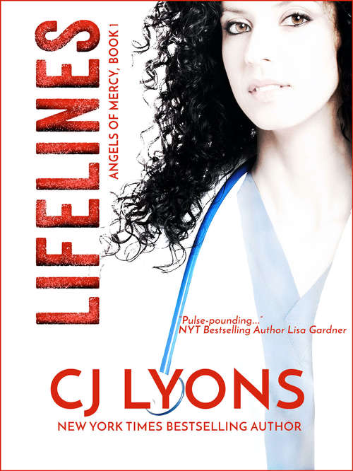 Book cover of Lifelines: Angels Of Mercy, Book 1 (2) (Angels of Mercy Medical Suspense #1)