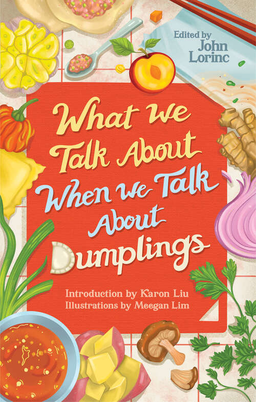 Book cover of What We Talk About When We Talk About Dumplings