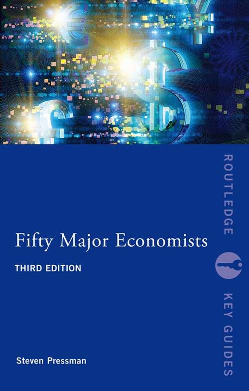 Fifty Major Economists: Fifty Major Economists (Routledge Key Guides)