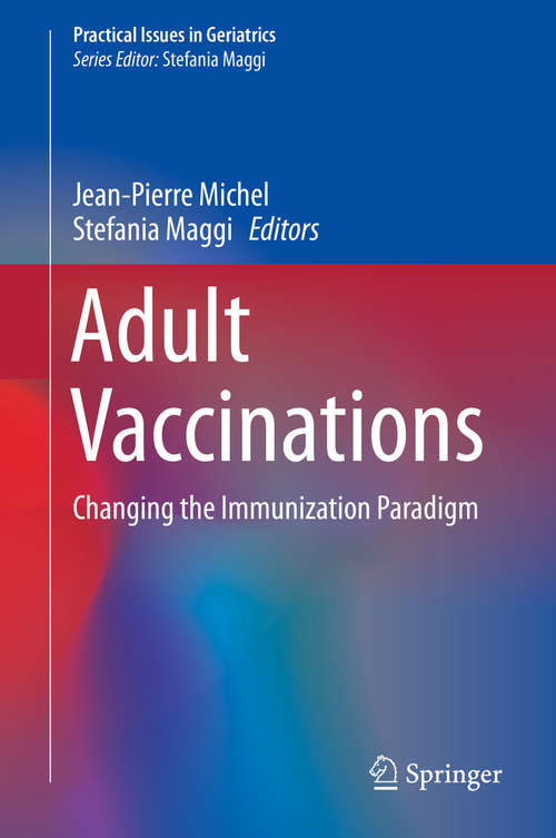 Adult Vaccinations: Changing the Immunization Paradigm (Practical Issues in Geriatrics)