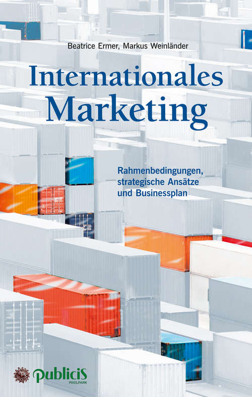 Book cover of Internationales Marketing: Rahmenbedingungen, strategische Ansätze und Businessplan