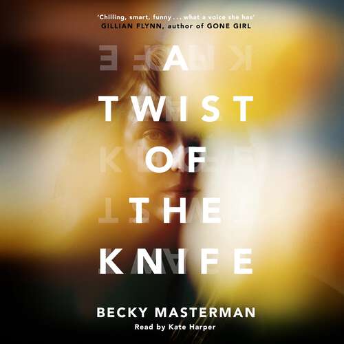 Book cover of A Twist of the Knife: 'A twisting, high-stakes story... Brilliant' Shari Lapena, author of The Couple Next Door (A Brigid Quinn investigation)