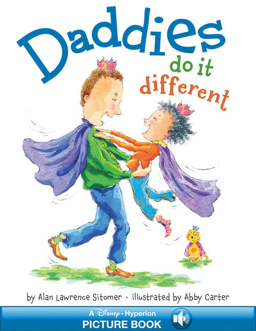 Book cover of Daddies Do It Different: A Read-Along Book