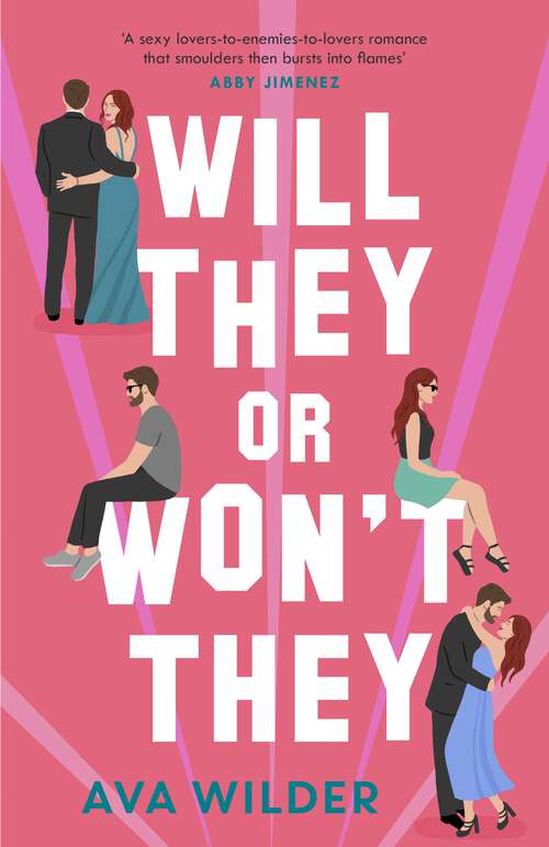 Book cover of Will They or Won't They: An enemies-to-lovers, second chance Hollywood romance
