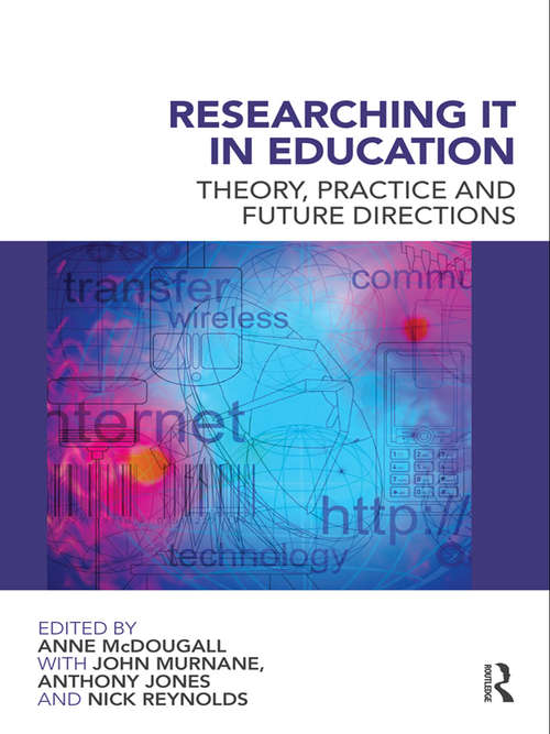 Book cover of Researching IT in Education: Theory, Practice and Future Directions
