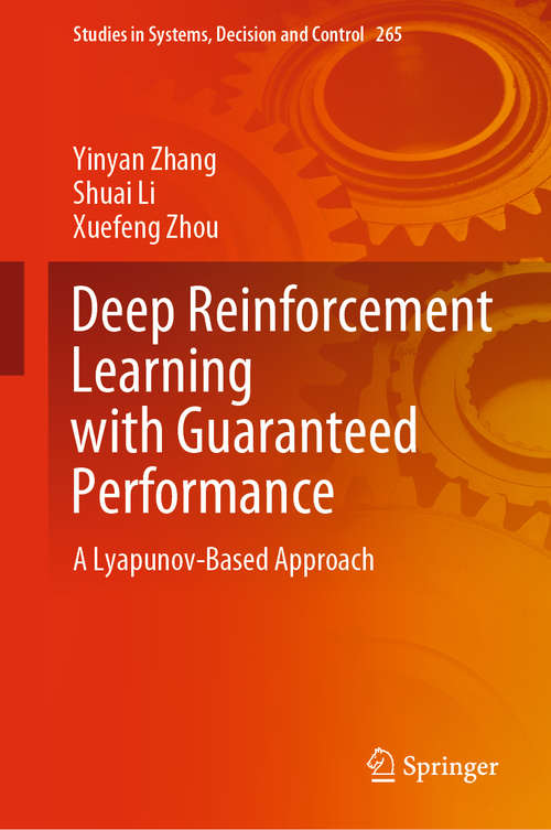 Deep Reinforcement Learning with Guaranteed Performance: A Lyapunov-Based Approach (Studies in Systems, Decision and Control #265)