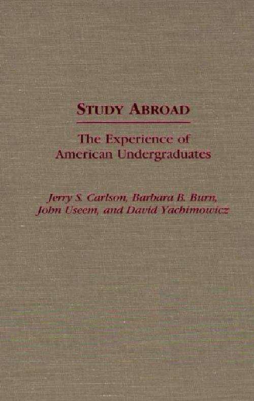 Study Abroad: The Experience of American Undergraduates