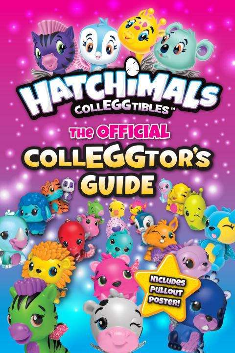 Book cover of Hatchimals CollEGGtibles: The Official CollEGGtor's Guide