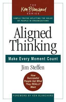 Aligned Thinking: Make Every Moment Count