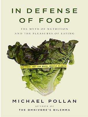 Book cover of In Defense of Food: An Eater's Manifesto
