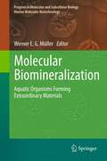 Molecular Biomineralization