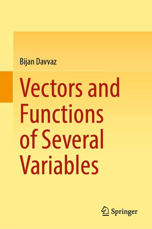 Book cover of Vectors and Functions of Several Variables (1st ed. 2023)