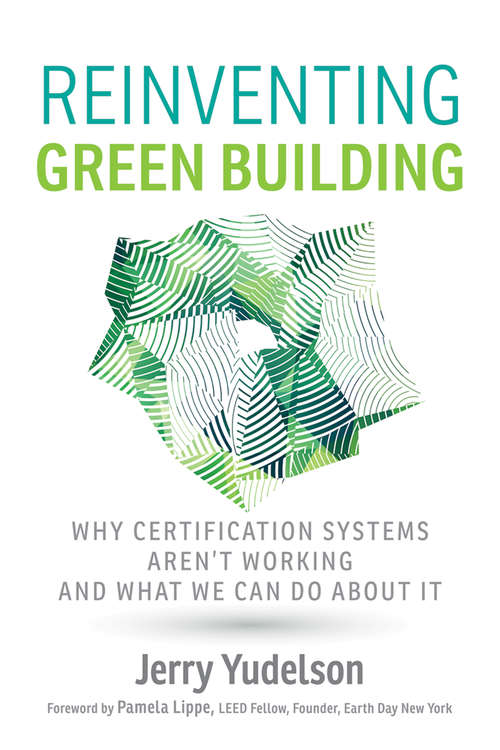 Book cover of Reinventing green building