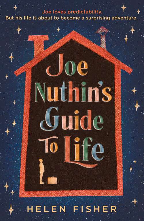 Book cover of Joe Nuthin's Guide to Life: 'A real joy to read' –Hazel Prior