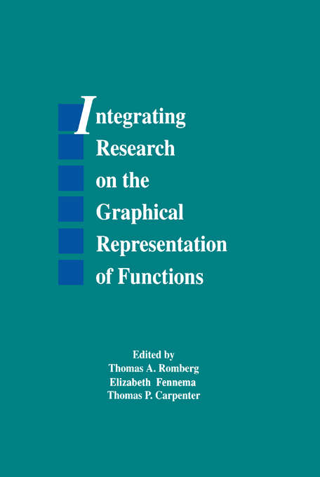 Integrating Research on the Graphical Representation of Functions (Studies in Mathematical Thinking and Learning Series)