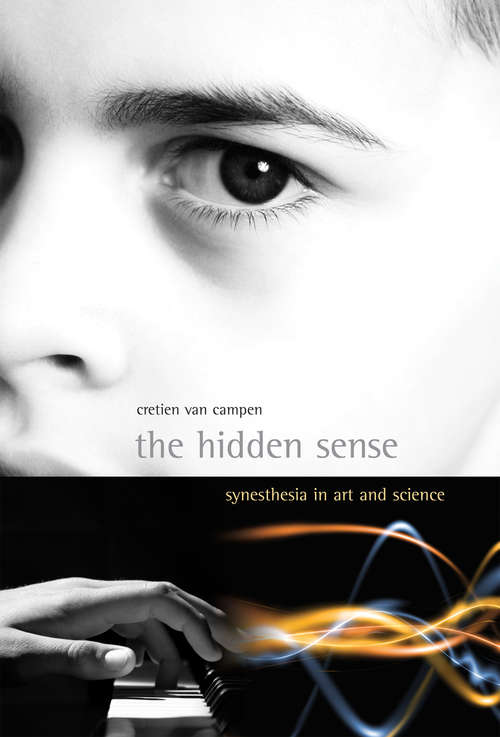 Book cover of The Hidden Sense: Synesthesia in Art and Science (Leonardo)