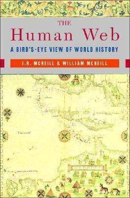 The Human Web: A Bird's-Eye View of World History