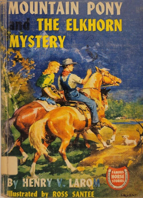 Book cover of Mountain Pony and the Elkhorn Mystery: Mountain Pony #4 (Famous Horse Stories)