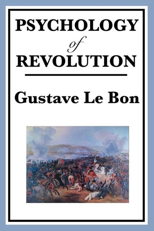 Book cover of The Psychology of Revolution
